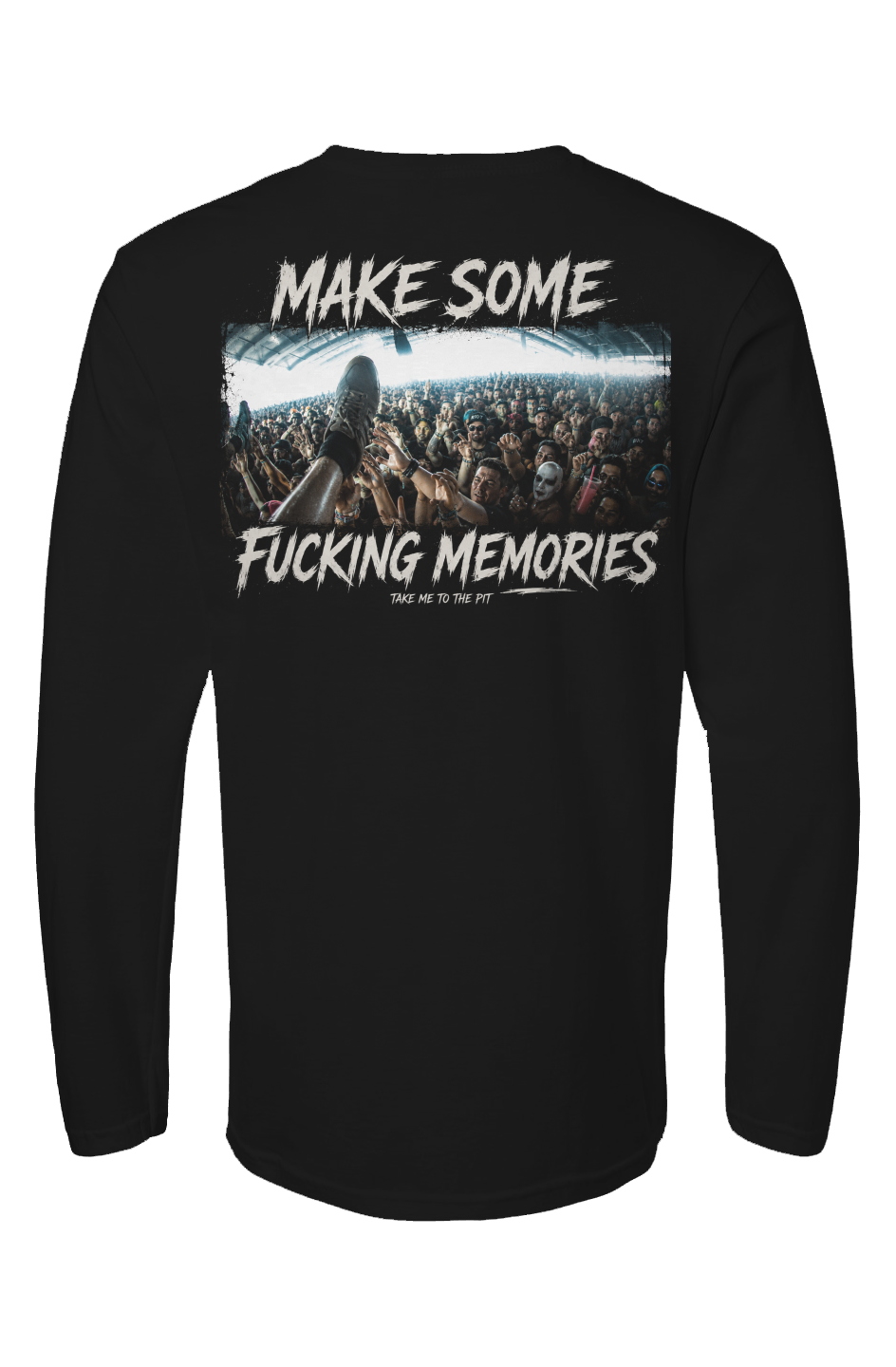 Make Some F Memories Long Sleeve