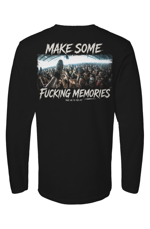 Make Some F Memories Long Sleeve