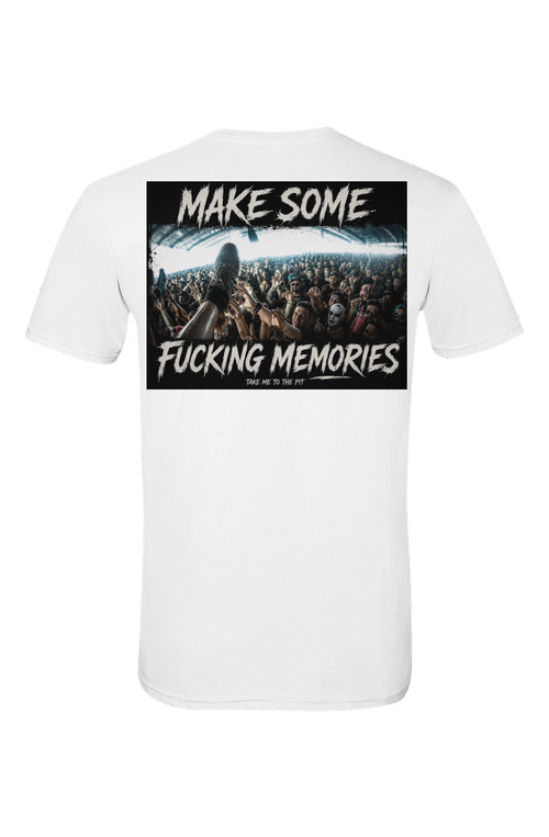 Make Some F Memories T Shirt